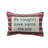 Cotton Lumbar Pillow W Zig Zag Pattern Be Naughty Save Santa...